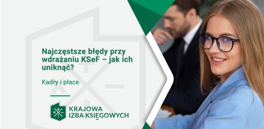 Najczęstsze błędy przy wdrażaniu systemu KSeF – jak ich uniknąć