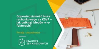 Odpowiedzialność biura rachunkowego za KSeF – jak uniknąć błędów w e-fakturach