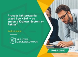 Procesy fakturowania przed i po KSeF – co zmienia Krajowy System e-Faktur