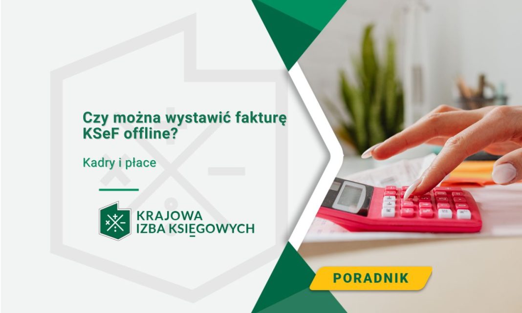 Czy można wystawić fakturę KSeF offline?