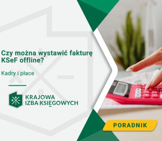 Czy można wystawić fakturę KSeF offline?