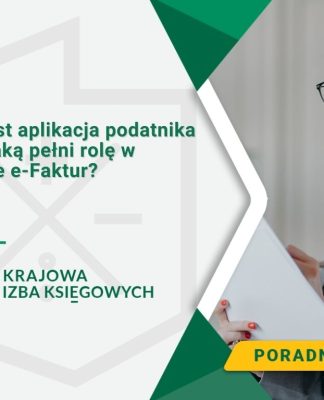 Czym jest aplikacja podatnika KSeF i jaką pełni rolę w systemie e-Faktur