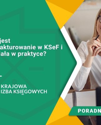 Czym jest samofakturowanie w KSeF i jak działa w praktyce