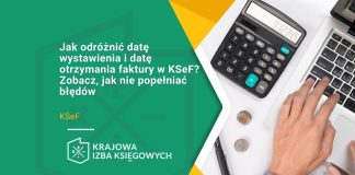 Jak odróżnić datę wystawienia i datę otrzymania faktury w KSeF? Zobacz, jak nie popełniać błędów Jak odróżnić datę wystawienia i datę otrzymania faktury w KSeF Zobacz, jak nie popełniać błędów