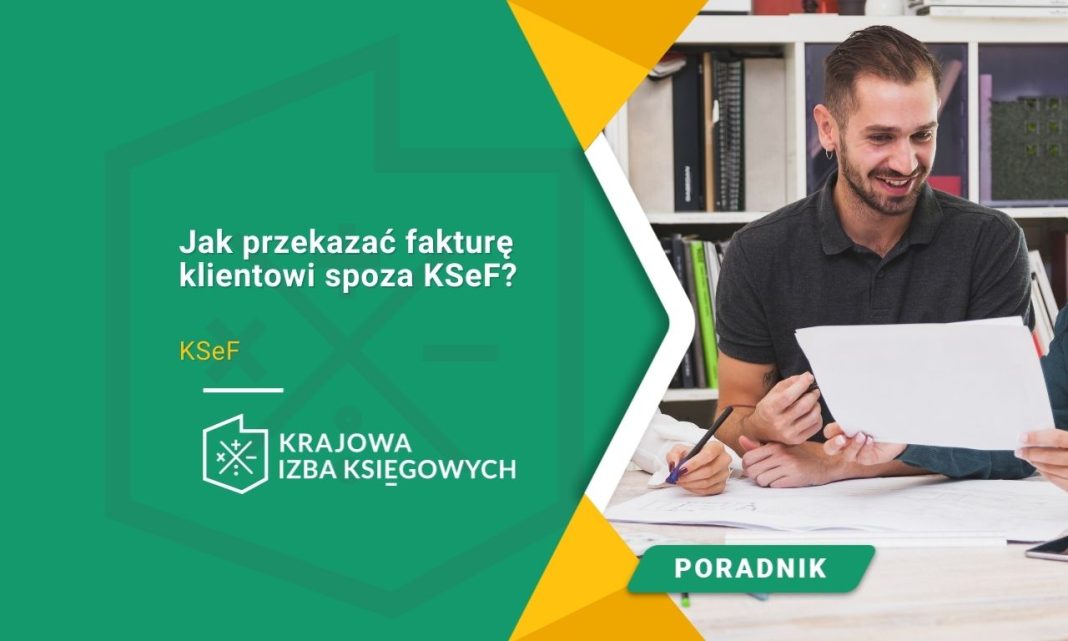 Jak przekazać fakturę poza KSeF