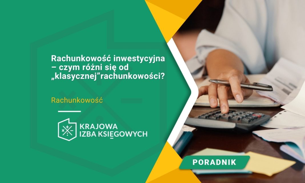 Rachunkowość inwestycyjna – czym różni się od „klasycznej” rachunkowości?