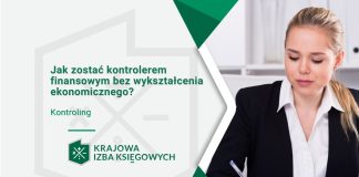 Jak zostać kontrolerem finansowym bez wykształcenia ekonomicznego? Jak zostać kontrolerem finansowym