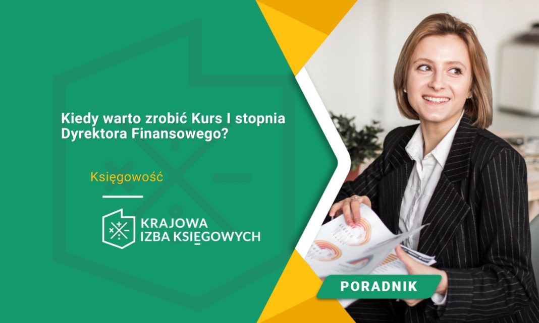 Kiedy warto zrobić Kurs I stopnia Dyrektora Finansowego
