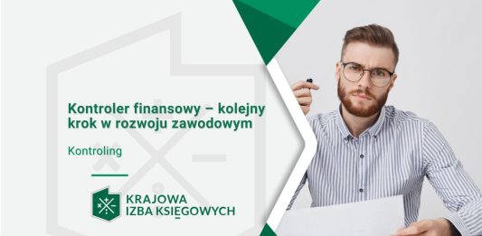 Kontroler finansowy – kolejny krok w rozwoju zawodowym Kontroler finansowy – kolejny krok w rozwoju zawodowym
