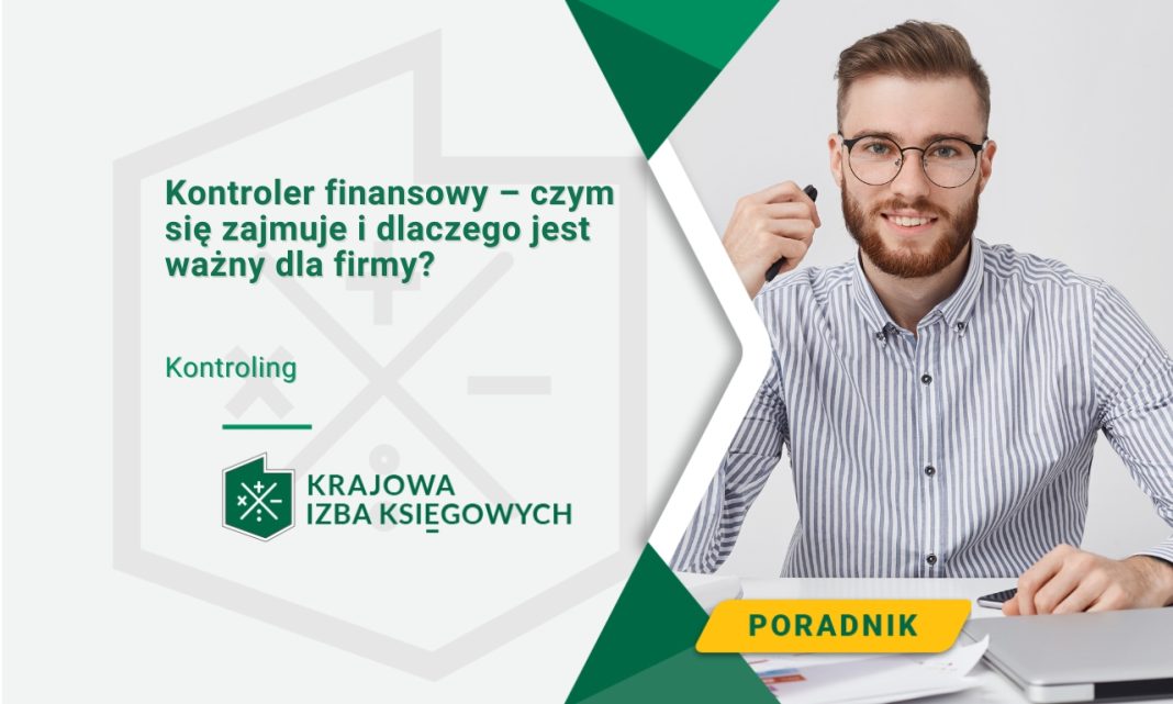 Kontroler finansowy – czym się zajmuje i dlaczego jest ważny dla firmy?