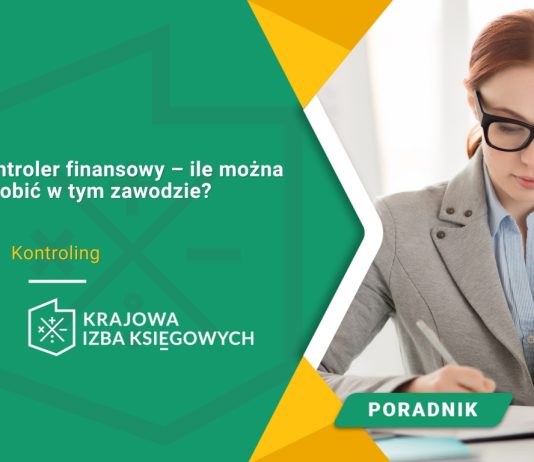 Kontroler finansowy – ile można zarobić w tym zawodzie? Kontroler finansowy – ile można zarobić w tym zawodzie?