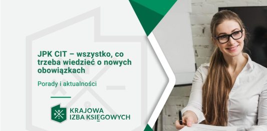 JPK CIT – wszystko, co trzeba wiedzieć o nowych obowiązkach JPK CIT – wszystko, co trzeba wiedzieć