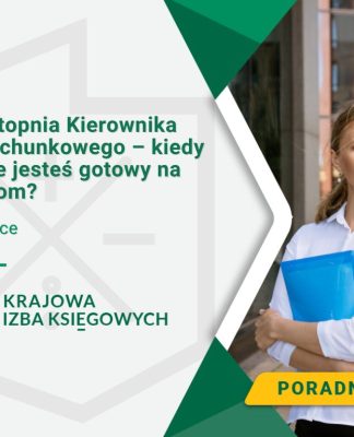 Kurs II stopnia Kierownika Biura Rachunkowego – kiedy wiesz, że jesteś gotowy na ten poziom? kierownik biura rachunkowego