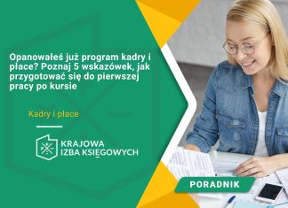 Opanowałeś już program kadry i płace? Poznaj 5 wskazówek, jak przygotować się do pierwszej pracy po kursie