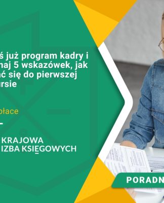 Opanowałeś już program kadry i płace? Poznaj 5 wskazówek, jak przygotować się do pierwszej pracy po kursie